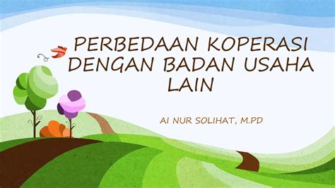 Perbedaan Koperasi Dengan Badan Usaha Lain PPT