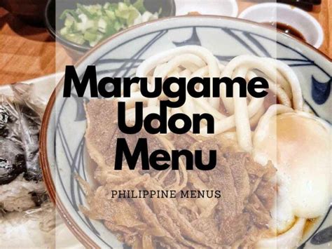 Marugame Udon Menu Philippines (2024) — Philippine Menus