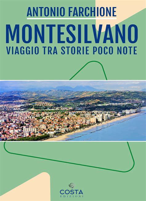 Montesilvano Viaggio Tra Storie Poco Note Costa Edizioni