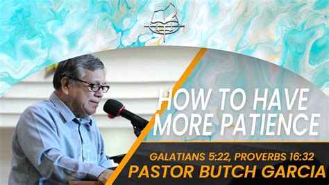 How To Have More Patience Pastor Ricardo Butch Garcia Youtube