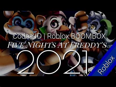 Roblox Fnaf Song Id Danh Sách Mã Nhạc Roblox Fnaf Độc Quyền