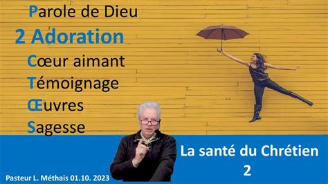 La Santé Du Chrétien 2 Ladoration 01 10 2023 Pasteur Laurent Méthais