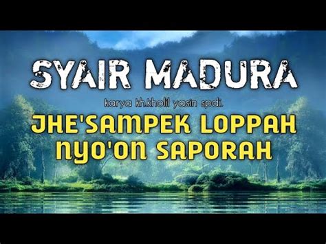 SYAIR MADURA JHE SAMPEK LOPPAH NYO ON SAPORAH YouTube