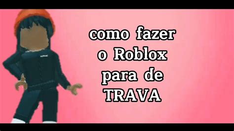 Como Fazer O Roblox Para De Travar Emily Gamer YouTube