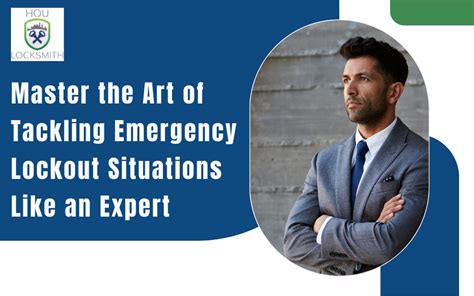 How To Handle Emergency Lockout Situations Hou Locksmith