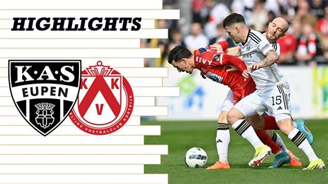 Highlights Matchday 31 KAS Eupen Vs KV Kortrijk YouTube