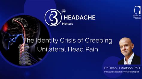 Edition 27 The Identity Crisis Of Creeping Unilateral Head Pain Watson Headache