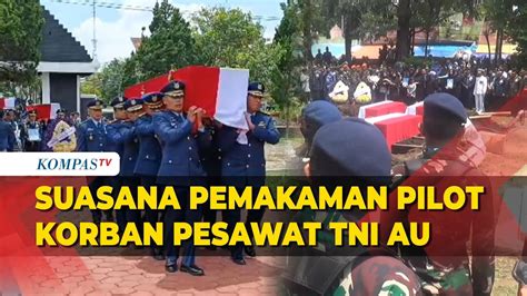 Prosesi Haru Pemakaman Korban Jatuhnya Pesawat Tni Au Youtube