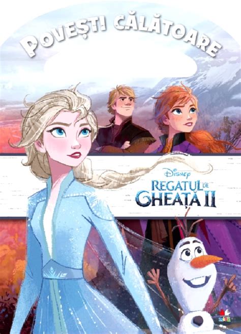 Disney Regatul De Gheata Ii Povesti Calatoare Pdf Autor Msbook Ro