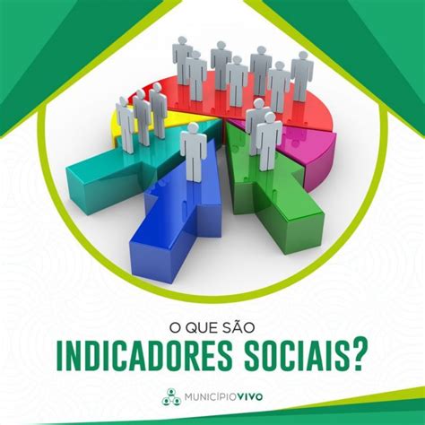 O que são Indicadores Sociais Município Vivo