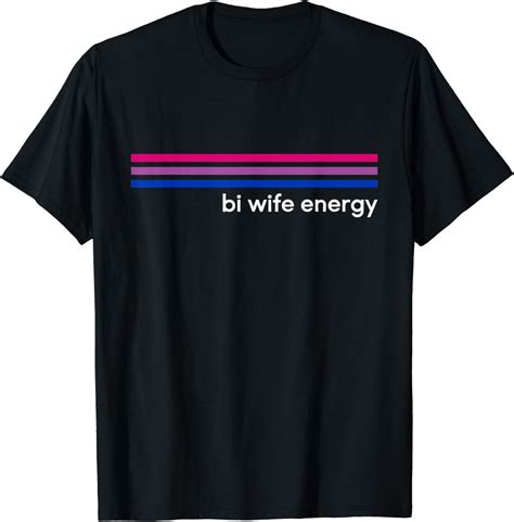 Bi Wife Energy Bisexual Pride Flag Bisexuality Lgbtq T Shirt