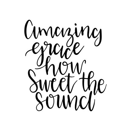 Amazing Grace How Sweet The Sound Sign Free Svg File SVG Heart