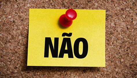 O Que Que Significa Não - Não