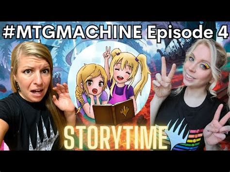 Mtg Storytime With Gina Zena March Of The Machine Episode