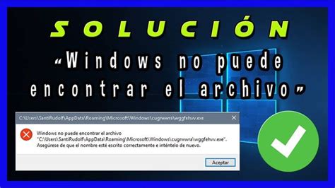 Windows No Puede Encontrar El Archivo SOLUCIÓN Windows