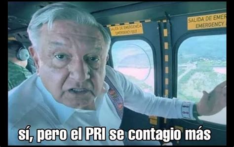 AMLO Con COVID 19 Los Mejores Memes Que Circulan En La Red El Informador