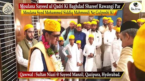 Moulana Sayeed Ul Qadri Ki Baghdad Rawangi Par Moulana Syed Mohammed