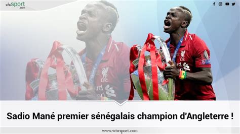 Vidéo Revivez Wakhsakhalate Sadio Mané premier sénégalais champion d