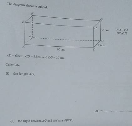 Solved The Diagram Shows A Cuboid NOT TO SCALE AD 60cm CD 35cm And