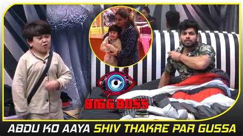 Bigg Boss Update Abdu Ko Aaya Shiv Thakre Par Gussa Kyu Abdu Ne