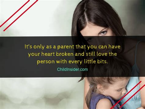 30 Quotes To Remember When Children Break Your Heart Child Insider