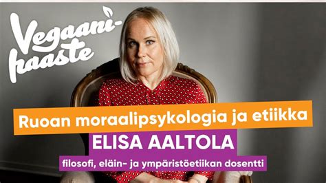 Ruoan Moraalipsykologia Ja Etiikka Elisa Aaltola YouTube