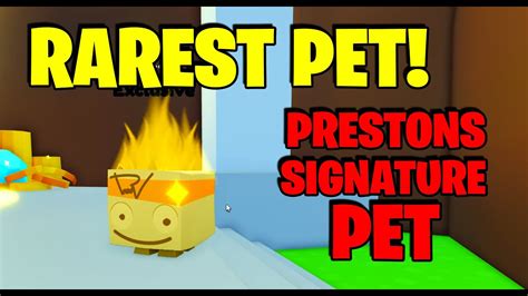 How To Get Prestons Signature Pet Rarest Pet Pet Simulator X Youtube