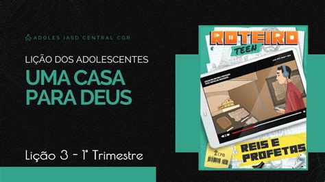 Li O Uma Casa Para Deus Li O Dos Adolescentes Roteiro Teen