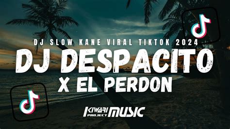 Dj Despacito X El Perdon Reggae Full Song Remix Viral Tik Tok Youtube