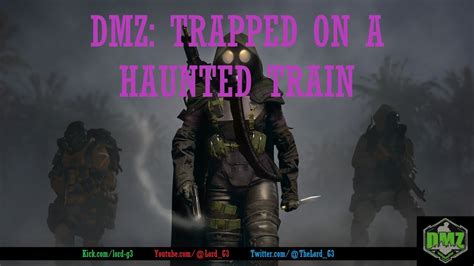 Dmz Trapped On A Haunted Train Youtube