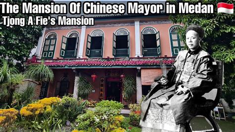 Explore The Beautiful Mansion Of Medan S Chinese Mayor Tjong A Fie S