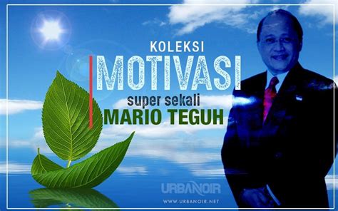 Koleksi 100 Kata Nasihat Bijak Terbaik Mario Teguh