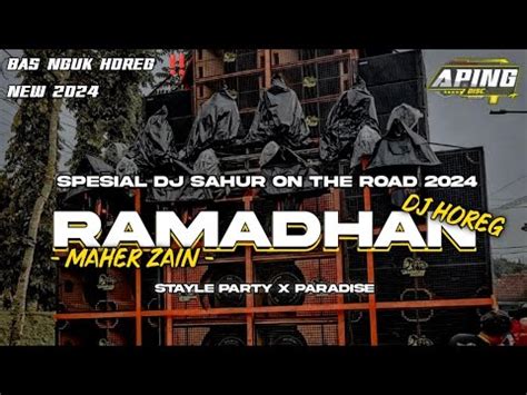 DJ RAMADHAN STAYLE PARADISE X PARTY SPESIAL SAHUR ON THE ROAD 2024