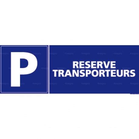 Panneau Rectangulaire Horizontal Parking R Serv Transporteurs