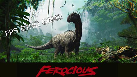 Ferocious Fps Dino Game New Official Gameplay Trailer K Pc Games