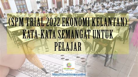 Kata Kata Semangat Untuk Pelajar Spm Trial 2022 Ekonomi Kelantan