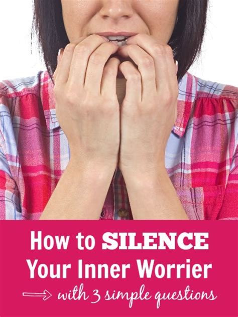 How To Silence Your Inner Worrier With 3 Simple Questions Pick Any Two