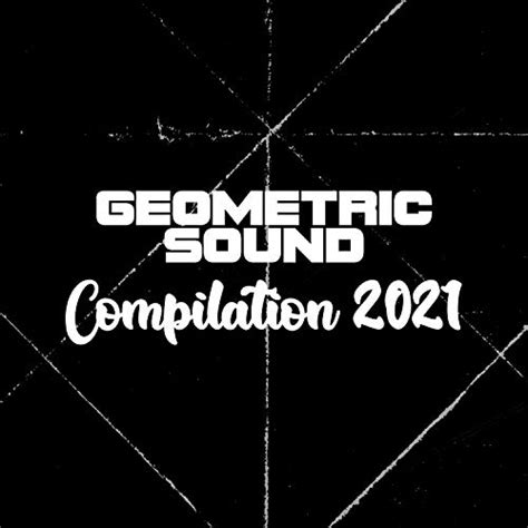 Amazon Musicでvarious Artistsのgeometric Sound Compilation 2021を再生する