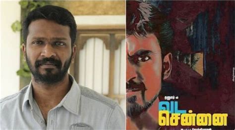 Vada Chennai to be Dhanush’s costliest film, says director Vetrimaaran ...