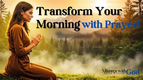 Morning Prayer That Changes Everything Align With God S Plan Today