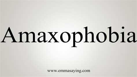 How To Say Amaxophobia - YouTube