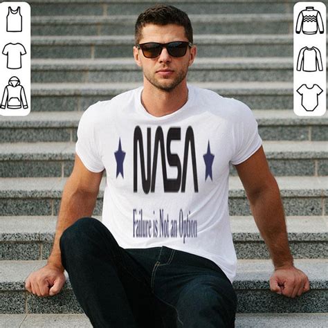 Nasa Failure Is Not An Option Shirt Hoodie Sweater Longsleeve T Shirt