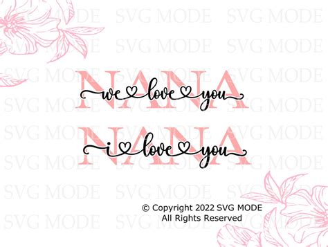 We Love You Nana Svg Nana Svg Grandma I Love You Svg Nana Etsy