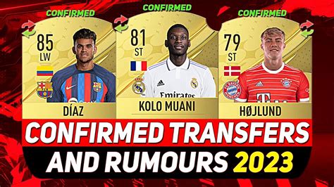 FIFA 23 NEW CONFIRMED TRANSFERS RUMOURS ft LUIS DÍAZ KOLO MUANI