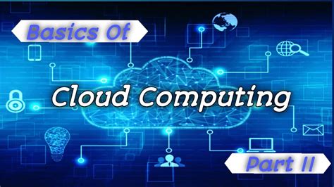 Basics Of Cloud Computing Part Ii Youtube