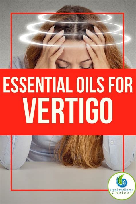 Top 11 Essential Oils For Vertigo Essential Oils For Vertigo Vertigo Relief Vertigo