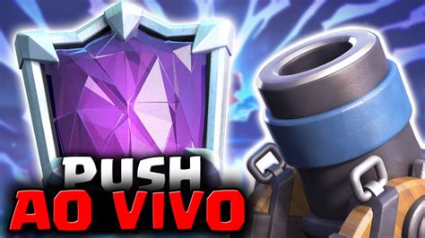 Ao Vivo Push Rumo Top Br Clash Royale Youtube