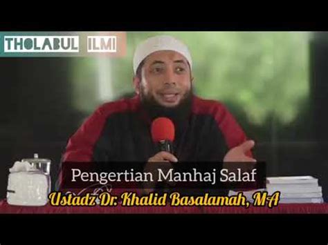 Pengertian Manhaj Salaf Ustadz Dr Khalid Basalamah MA YouTube