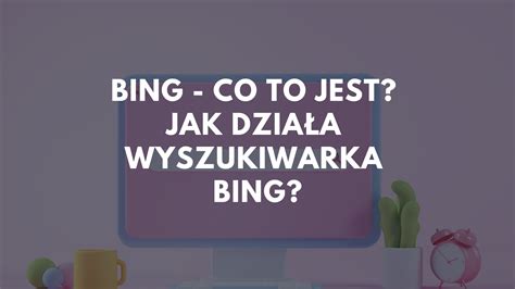 Bing Co To Jest Jak Dzia A Wyszukiwarka Bing Afiliat Pl