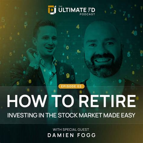 Ep2 How To Retire The Ultimate Fd Podcast